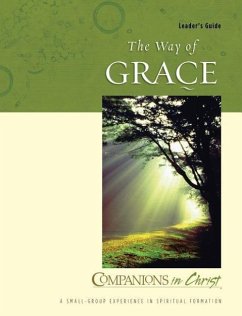 The Way of Grace: Leader's Guide - Thompson, Marjorie J.