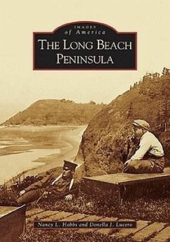 The Long Beach Peninsula - Hobbs, Nancy L.; Lucero, Donella J.