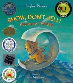 Show; Don't Tell!: Secrets of Writing - Nobisso, Josephine