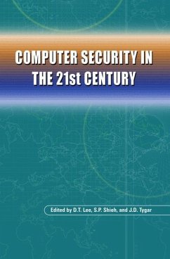 Computer Security in the 21st Century - Lee, D.T. / Shieh, S.P. / Tygar, J.D. (eds.)
