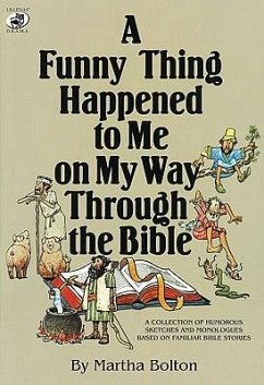 A Funny Thing Happened to Me on My Way Through the Bible - Bolton, Martha