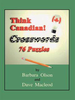 Think Canadian! Crosswords: 76 Puzzles Barbara Olson Author
