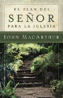 El Plan del Señor Para La Iglesia - Macarthur, John