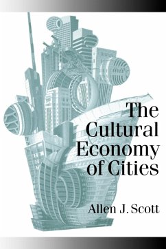 The Cultural Economy of Cities - Scott, Allen J