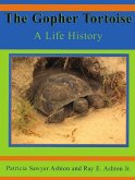 The Gopher Tortoise: A Life History
