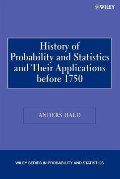 A History of Probability and Statistics and Their Applications Before 1750 - Hald, Anders