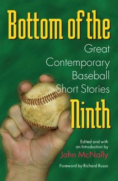 Bottom of the Ninth: Great Contemporary Baseball Short Stories - Mcnally, John