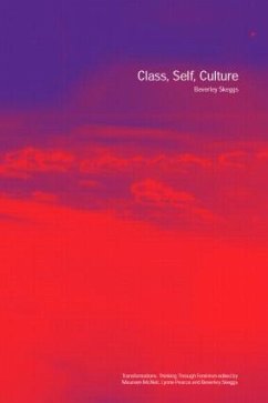 Class, Self, Culture - Skeggs, Beverley
