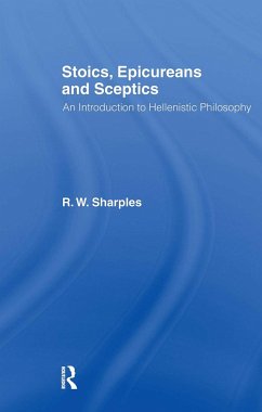 Stoics, Epicureans and Sceptics - Sharples, R W