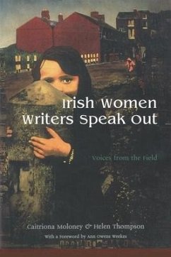 Irish Women Writers Speak Out - Moloney, Caitriona; Thompson, Helen