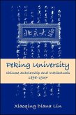 Peking University: Chinese Scholarship and Intellectuals, 1898-1937