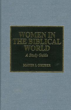 Women in the Biblical World - Gruber, Mayer I