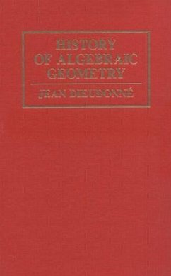 History Algebraic Geometry - Dieudonné, Jean