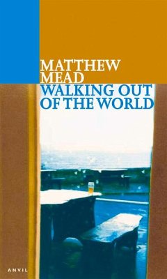 Walking Out of the World - Mead, Matthew