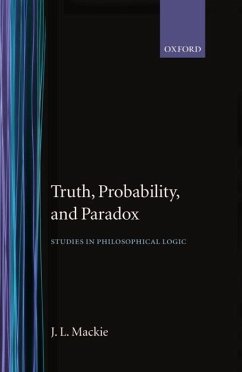 Truth Probability and Paradox - MacKie, J L