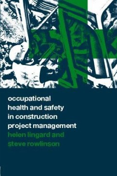 Occupational Health and Safety in Construction Project Management - Lingard, Helen; Rowlinson, Steve