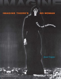 Imagine There's No Woman - Copjec, Joan