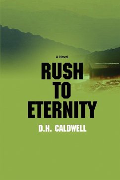 Rush to Eternity - Caldwell, D. H.