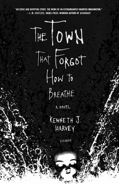 The Town That Forgot How to Breathe - Harvey, Kenneth