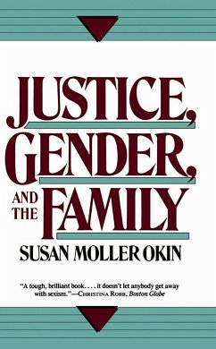 Justice, Gender, and the Family - Okin, Susan Moller