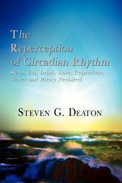 The Reperception of Circadian Rhythm - Deaton, Steven G.