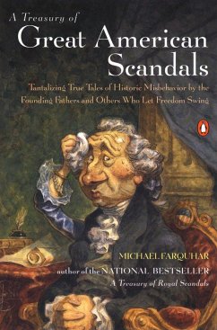 A Treasury of Great American Scandals - Farquhar, Michael