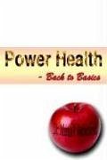 Power Health - Back to Basics - Rutherford, Martin P.