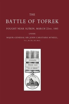 BATTLE OF TOFREK, FOUGHT NEAR SUAKIN, MARCH 22nd 1885 - William Galloway