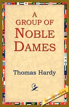 A Group of Noble Dames - Hardy, Thomas