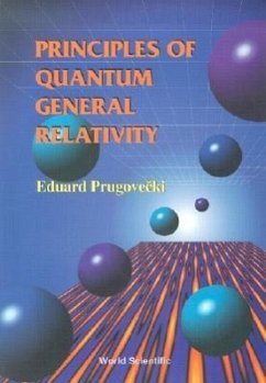 Principles of Quantum General Relativity - Prugovecki, Eduard