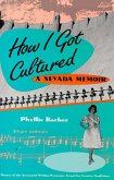 How I Got Cultured: A Nevada Memoir