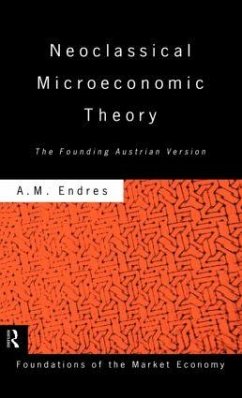 Neoclassical Microeconomic Theory - Endres, Anthony