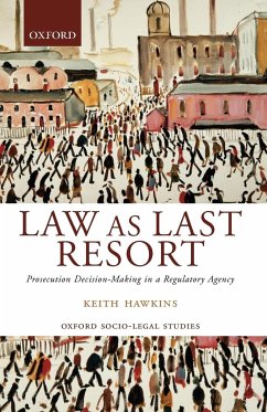 Law as Last Resort - Hawkins, Keith