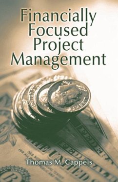 Financially Focused Project Management - Cappels, Thomas