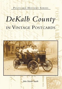 Dekalb County in Vintage Postcards - Smith, John Martin