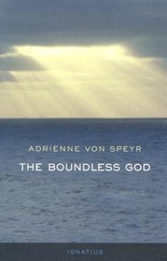 The Boundless God - Speyr, Adrienne Von