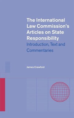 The International Law Commission's Articles on State Responsibility - Crawford, James; United Nations