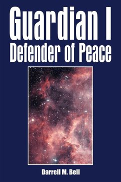 Guardian I Defender of Peace - Bell, Darrell M.