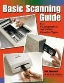 Basic Scanning Guide: For Photographers and Other Creative Types
