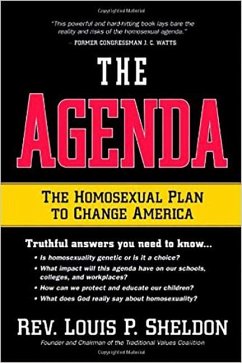 The Agenda: The Homosexual Plan to Change America - Sheldon, Louis P.