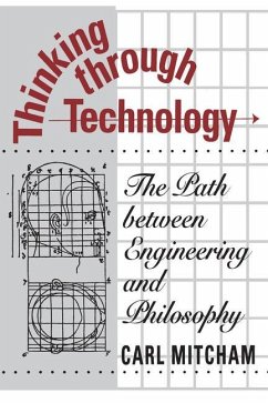 Thinking through Technology - Mitcham, Carl