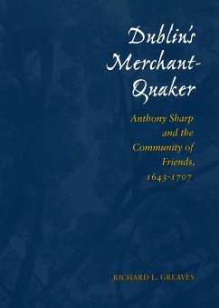 Dublin's Merchant-Quaker - Greaves, Richard L