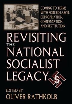 Revisiting the National Socialist Legacy - Rathkolb, Oliver