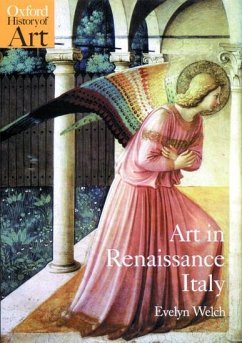 Art in Renaissance Italy 1350-1500 - Welch, Evelyn (Lecturer, Lecturer, Warburg Institute, University of