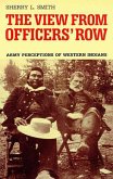 The View from Officers' Row: Army Perceptions of Western Indians