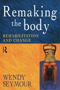 Remaking the Body - Seymour, Wendy