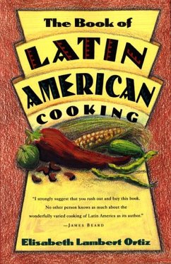 The Book of Latin and American Cooking - Ortiz Lambert, Elisabeth