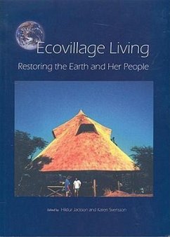 Ecovillage Living: Restoring the Earth and Her People - Jackson, Hildur; Svensson, Karen
