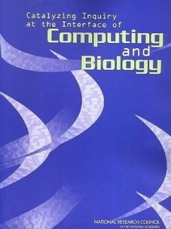 Catalyzing Inquiry at the Interface of Computing and Biology - National Research Council; Division on Engineering and Physical Sciences; Computer Science and Telecommunications Board; Committee on Frontiers at the Interface of Computing and Biology