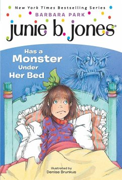 Junie B. Jones #8: Junie B. Jones Has a Monster Under Her Bed - Park, Barbara